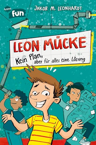 Leon Mücke (1). Kein Plan, aber für alles eine Lösung: Genial witziger Comicroman für alle ab 8. Vom Bestsellerautor des „Genialen Chaoten“