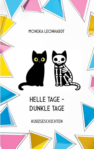 Helle Tage - Dunkle Tage: Kurzgeschichten