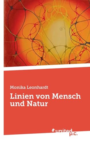 Linien von Mensch und Natur Linien von Mensch und Natur von united p.c. Verlag