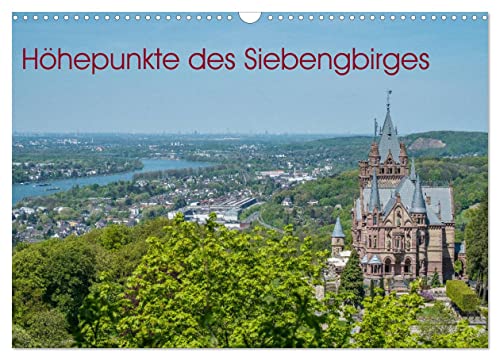 Höhepunkte des Siebengebirges (Wandkalender 2025 DIN A3 quer), CALVENDO Monatskalender von CALVENDO
