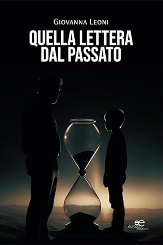 Quella lettera dal passato (Edificare universi) von Europa Edizioni