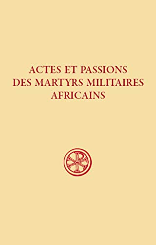 SC 609 ACTES ET PASSIONS DES MARTYRS MILITAIRES AFRICAINS von CERF