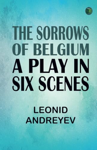 The Sorrows of Belgium: A Play in Six Scenes von Zinc Read