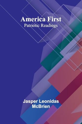 America First: Patriotic Readings von Alpha Edition