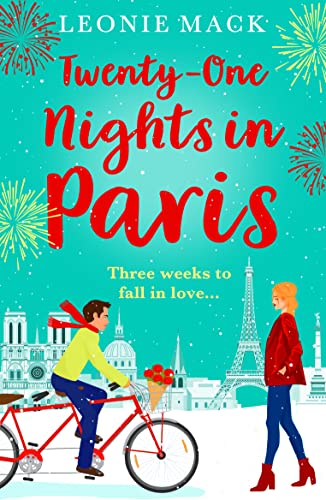 Twenty-One Nights in Paris: Escape to Paris with a feel-good romance from Leonie Mack von Boldwood Books