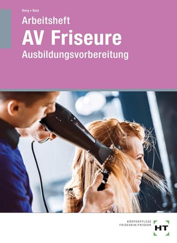 Arbeitsheft AV Friseure Ausbildungsvorbereitung