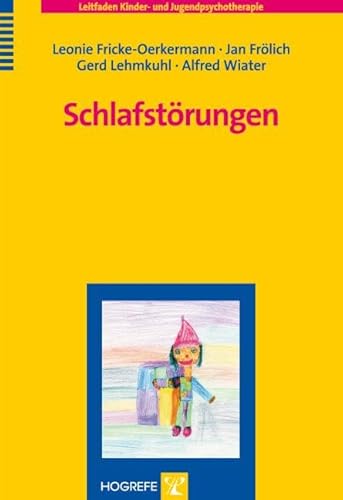 Schlafstörungen (Leitfaden Kinder- und Jugendpsychotherapie) von Hogrefe Verlag GmbH + Co.