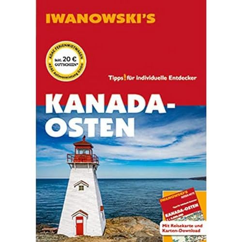 Kanada-Osten - Reiseführer von Iwanowski: Individualreiseführer mit Extra-Reisekarte und Karten-Download (Reisehandbuch)