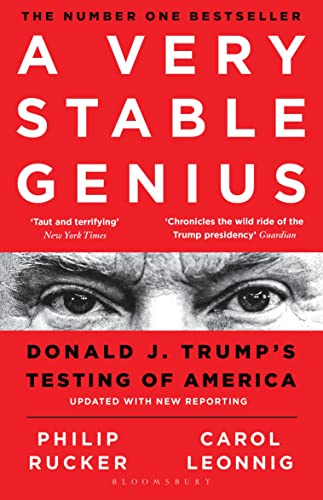 A Very Stable Genius: Donald J. Trump's Testing of America von Bloomsbury