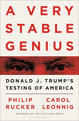 A Very Stable Genius: Donald J. Trump's Testing of America