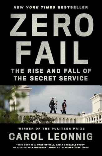 Zero Fail: The Rise and Fall of the Secret Service