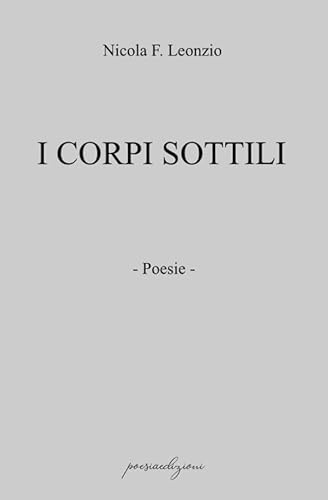 I corpi sottili (Poesiaedizioni) von Bertoni