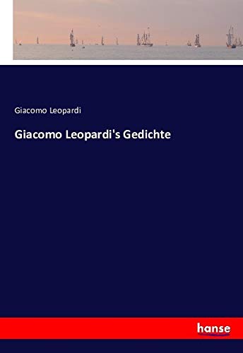 Giacomo Leopardi's Gedichte von hansebooks