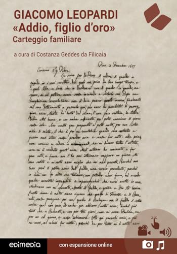 «Addio, figlio d'oro». Carteggio familiare von Edimedia
