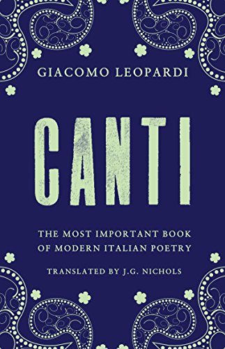 Canti: The Most Important Book of Modern Italian Poetry