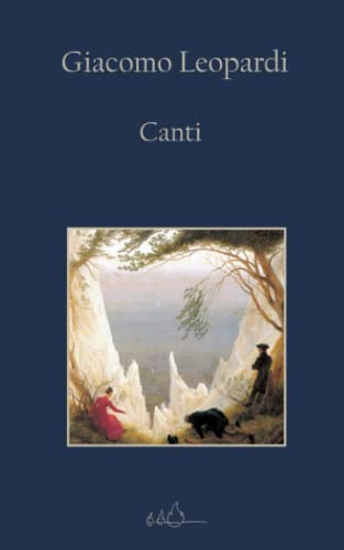 Canti: Tutte le più celebri poesie di Giacomo Leopardi von Independently published