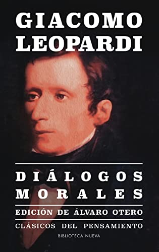 Diálogos morales : una investigación satírica y estética de las raíces de las miserias humanas (Clásicos del Pensamiento, Band 66)