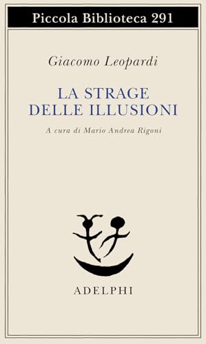La strage delle illusioni (Piccola biblioteca Adelphi) von Adelphi