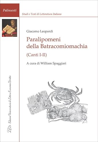 Paralipomeni della Batracomiomachia (Canti I-II) (Palinsesti) von LED Edizioni Universitarie