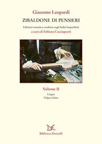 Zibaldone di pensieri. Edizione tematica condotta sugli Indici leopardiani (Vol. 2) (Biblioteca) von Donzelli