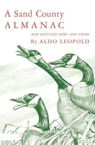 A Sand County Almanac and Sketches Here and There: With Other Essays on Conservation from Round River (Galaxy Books, Band 263) von OUP USA