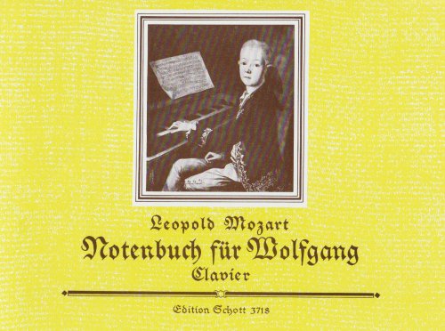 LEOPOLD MOZART: NOTENBUCH FUR WOLFGANG PIANO von Schott