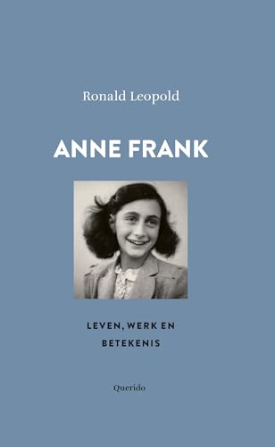 Anne Frank: leven, werk en betekenis