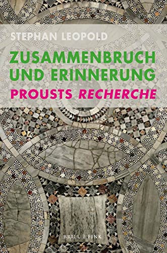 Zusammenbruch und Erinnerung: Prousts Recherche von Brill I Fink
