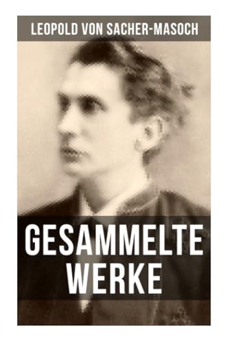 Gesammelte Werke von Sacher-Masoch