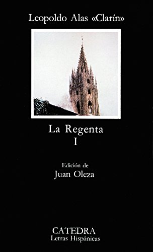 La Regenta, I (Letras Hispánicas) von Ediciones Cátedra