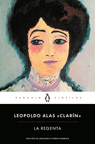 La Regenta / The Regent's Wife (Penguin Clásicos) von PENGUIN CLASICOS
