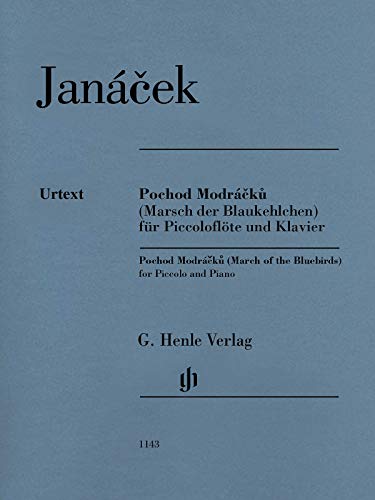 Marsch der Blaukehlchen für Piccoloflöte und Klavier: Besetzung: Flöte und Klavier (G. Henle Urtext-Ausgabe)