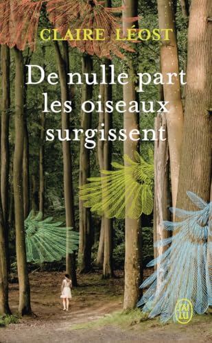 De nulle part les oiseaux surgissent von J'AI LU