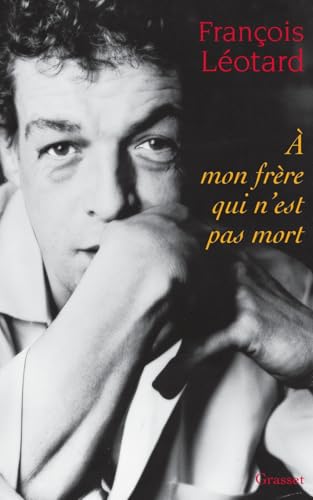 A mon frère qui n'est pas mort von GRASSET