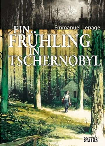 Frühling in Tschernobyl, Ein von Splitter Verlag