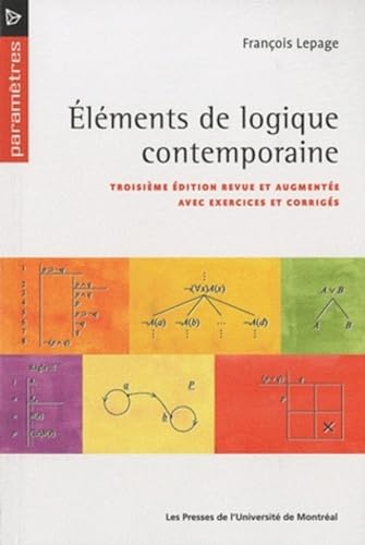 Éléments de logique contemporaine: Troisième édition revue et augmentée avec exercices et corrigés von PU MONTREAL