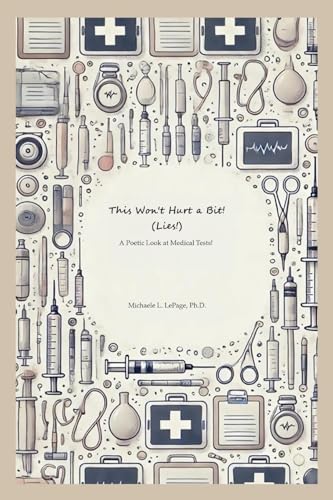 This Won't Hurt a Bit" (Lies!): A Poetic Look at Medical Tests! von Lulu.com