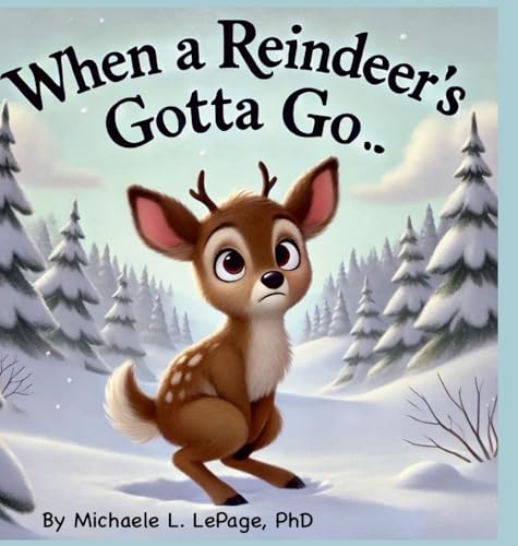When a Reindeer's Gotta Go von Lulu.com