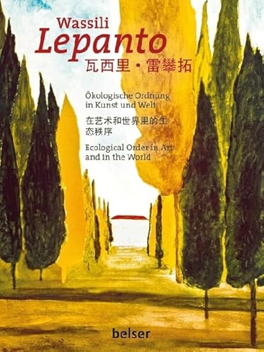 Wassili Lepanto: Ökologische Ordnung in Kunst und Welt von Belser