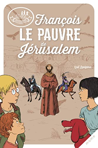 François, le pauvre de Jérusalem