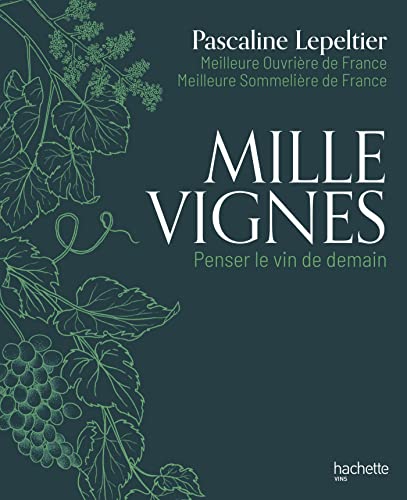 Mille vignes: Penser le vin de demain von HACHETTE PRAT