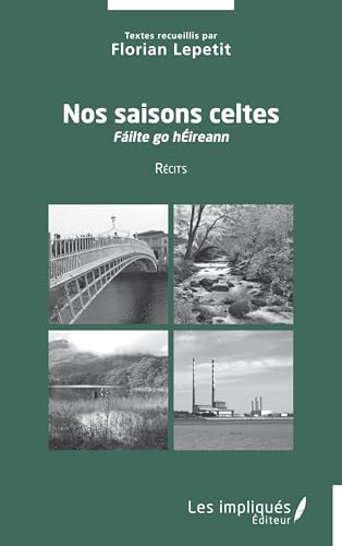 Nos saisons celtes: Fáilte go hÉireann von Les Impliqués