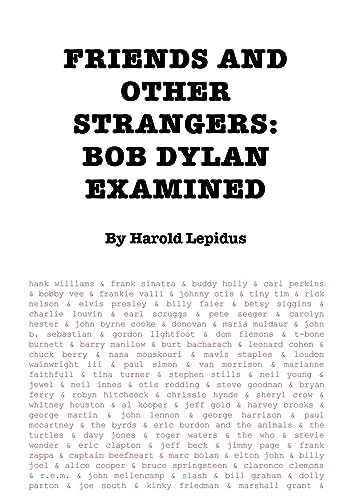 Friends and Other Strangers: Bob Dylan Examined
