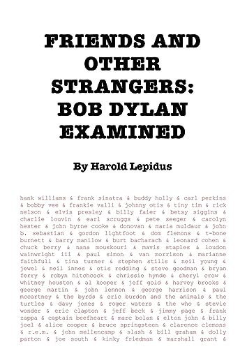 Friends and Other Strangers: Bob Dylan Examined Friends and Other Strangers: Bob Dylan Examined von Oakamoor Publishing