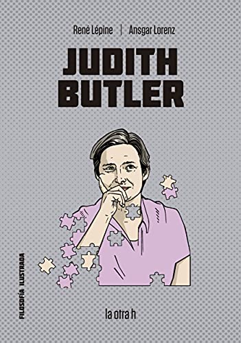 Judith Butler: Filosofía Ilustrada (La otra h, Band 0)