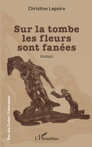Sur la tombe les fleurs sont fanées von Editions L'Harmattan