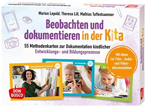 Beobachten und dokumentieren in der Kita: 55 Methodenkarten zur Dokumentation kindlicher Entwicklungs- und Bildungsprozesse. Beobachtungsmethoden und ... Teamentwicklung & Qualitätsmanagement)