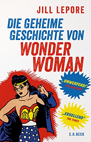 Die geheime Geschichte von Wonder Woman von C.H.Beck
