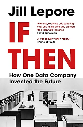 If Then: How One Data Company Invented the Future von Hodder And Stoughton Ltd.
