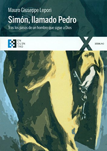 Simón, llamado Pedro : tras los pasos de un hombre que sigue a Dios (CIENXUNO, Band 1)